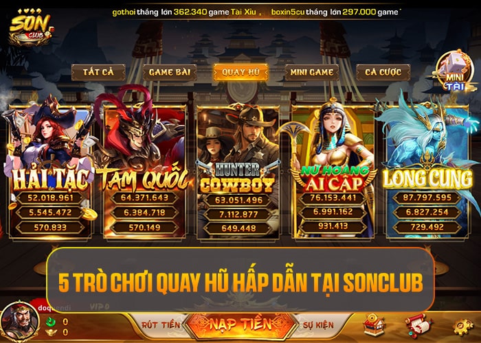 Các trò chơi hấp dẫn tại Quay Hũ Sonclub