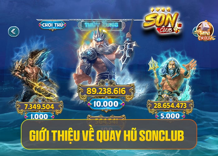 Giới thiệu về Quay Hũ Sonclub