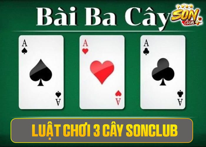 Luật chơi 3 Cây Sonclub